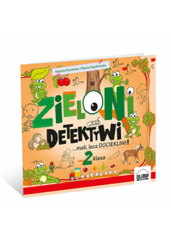Zieloni detektywi ...mali, lecz dociekliwi 2 klasa