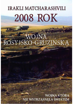 2008 rok Wojna rosyjsko-gruzińska