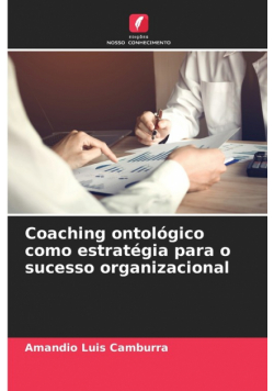 Coaching ontológico como estratégia para o sucesso organizacional