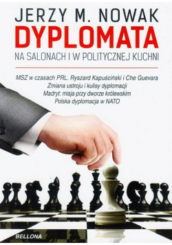 Dyplomata na salonach i w politycznej kuchni