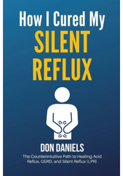 How I Cured My Silent Reflux