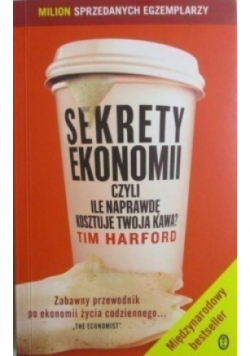 Sekrety ekonomii czyli ile naprawdę kosztuje twoja kawa