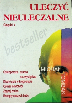 Uleczyć nieuleczalne Część 1