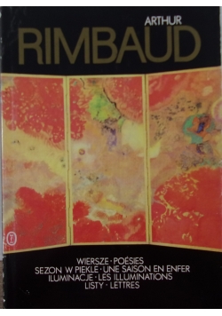 Wiersze.Sezon w Piekle.Iluminacje.Listy