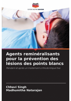 Agents reminéralisants pour la prévention des lésions des points blancs