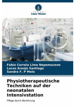 Physiotherapeutische Techniken auf der neonatalen Intensivstation
