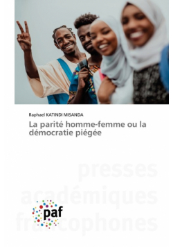 La parité homme-femme ou la démocratie piégée