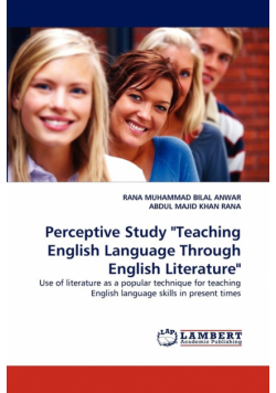 Perceptive Study "Teaching English Language Through English Literature"