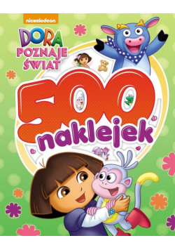 Dora poznaje świat. 500 naklejek
