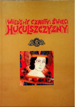 Wiedźmy, czarty i święci Huculszczyzny