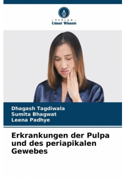 Erkrankungen der Pulpa und des periapikalen Gewebes