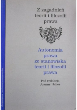 Autonomia prawa ze stanowiska teorii i filozofii prawa
