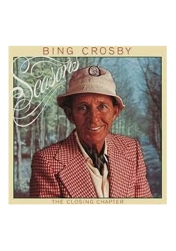 Bing Crosby. The closing Chapter