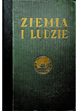 Ziemia i ludzie Tom II 1933 r.