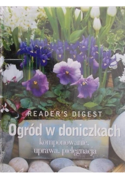 Ogród w doniczkach  komponowanie uprawa pielęgnacja