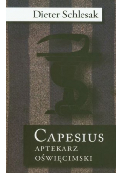 Capesius Aptekarz oświęcimski