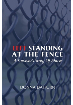 Left Standing At The Fence