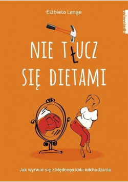 Nie tłucz się dietami