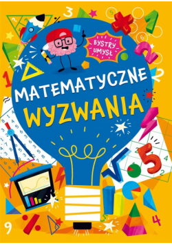 Bystry umysł. Matematyczne wyzwania