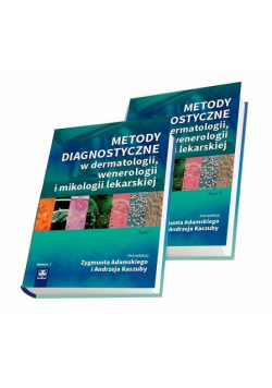Metody diagnostyczne w dermatologii, wenerologii Tom 2