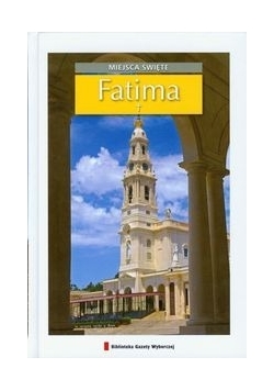 Fatima: Miejsca święte 8