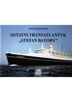 Ostatni transatlantyk "Stefan Batory"