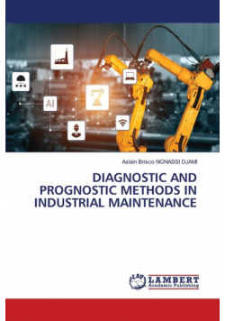 Diagnostic And Prognostic Methods In Industrial Maintenance
