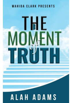 The Moment Of Truth