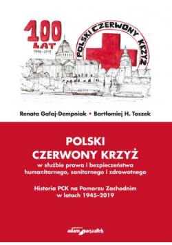 Polski Czerwony Krzyż w służbie prawa i bezpieczeństwa humanitarnego sanitarnego i zdrowotnego