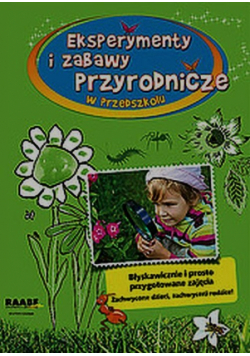 Esperymenty i zabawy przyrodnicze w przedszkolu
