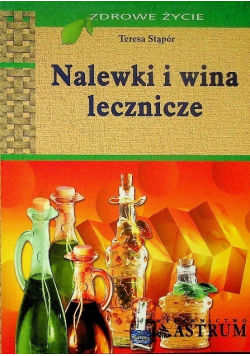 Nalewki i wina lecznicze