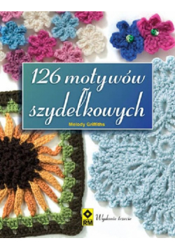 Griffiths Melody - 126 motywów szydełkowych