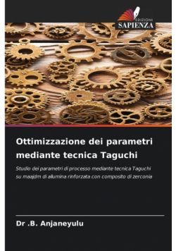 Ottimizzazione dei parametri mediante tecnica Taguchi