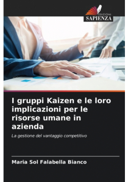 I gruppi Kaizen e le loro implicazioni per le risorse umane in azienda