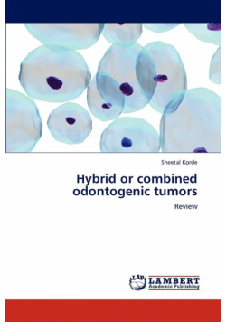 Hybrid or combined odontogenic tumors