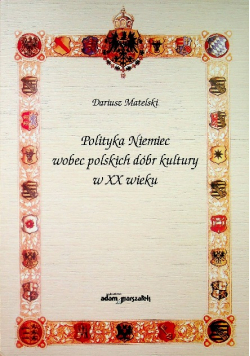 Polityka Niemiec wobec polskich dóbr kultury w XX wieku