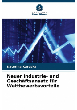 Neuer Industrie- und Geschäftsansatz für Wettbewerbsvorteile