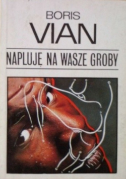 Napluję na wsze groby