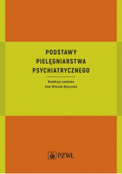 Podstawy pielęgniarstwa psychiatrycznego