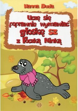 Uczę się poprawnie wymawiać głoskę sz z Foczką Ninką
