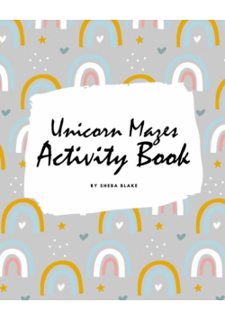 Unicorn Mazes Activity Book for Children (8x10 Puzzle Book / Activity Book)
