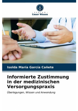 Informierte Zustimmung in der medizinischen Versorgungspraxis