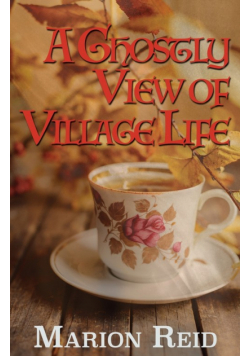 A Ghostly View of Village Life