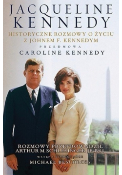 Historyczne rozmowy o życiu z Johnem F Kennedym