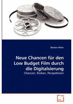 Neue Chancen für den Low Budget Film durch die Digitalsierung