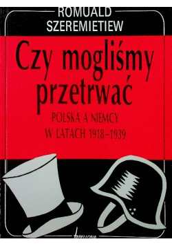 Czy mogliśmy przetrwać Polska a Niemcy w latach 1918-1939