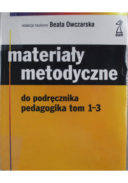 Materiały metodyczne do podręcznika pedagogika Tom 1 do 3