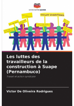 Les luttes des travailleurs de la construction à Suape (Pernambuco)