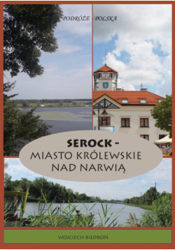 Podróże - Polska Serock - miasto królewskie nad Narwią