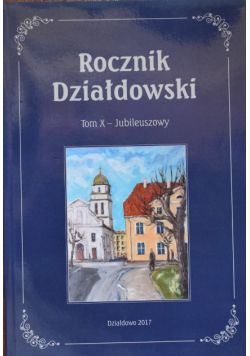 Rocznik Działdowski Tom X Jubileuszowy